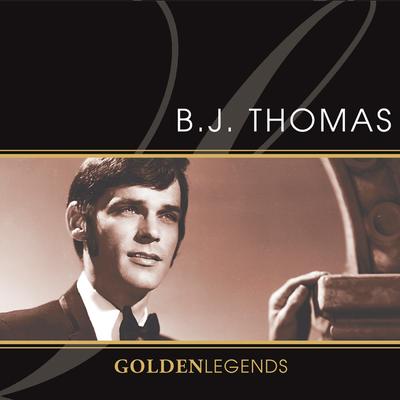Golden Legends: B.J. Thomas (Rerecorded) [Deluxe Edition]'s cover