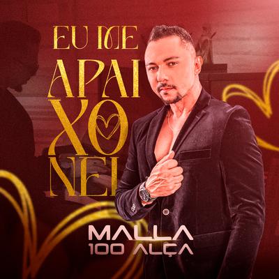 Eu Me Apaixonei By Malla 100 Alça's cover