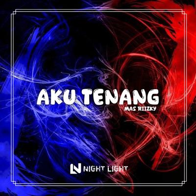 DJ AKU TENANG MENGKANE's cover