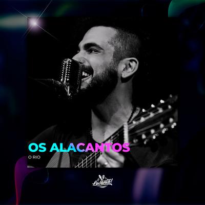 O Rio By Os Alacantos, Levanta!'s cover