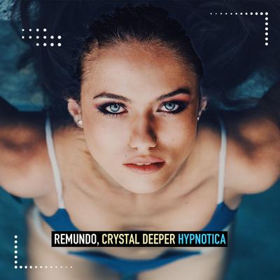 Hypnotica By Remundo, Crystal Deeper's cover