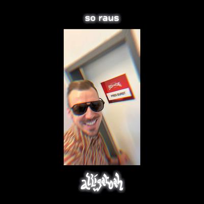 SO RAUS (feat. Fred Durst)'s cover