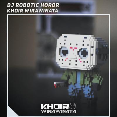 DJ Robotic Horor's cover