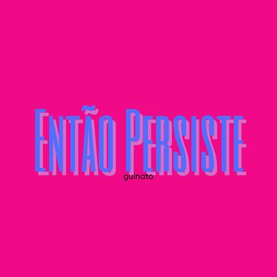 Então Persiste's cover