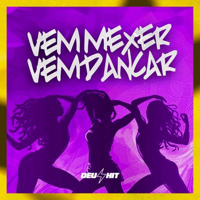 Vem Mexer Vem Dançar By Dj Vitin LF's cover