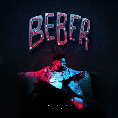 Beber By Madiel Lara's cover