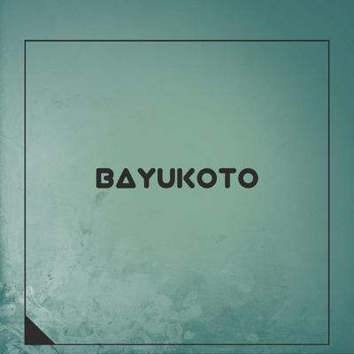 BayuKoto's cover