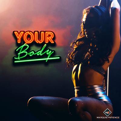 Your Body By Marquis Patience, Mic Bminor's cover