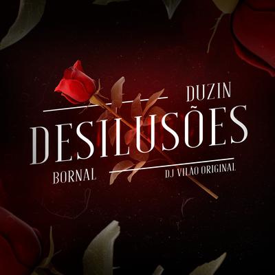 Desilusões By Duzin, oBornal, DJ VILÃO ORIGINAL's cover