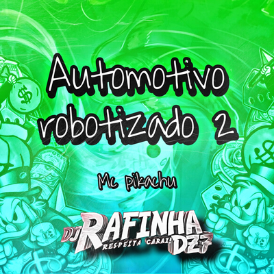 AUTOMOTIVO ROBOTIZADO 2 By Dj Rafinha Dz7's cover