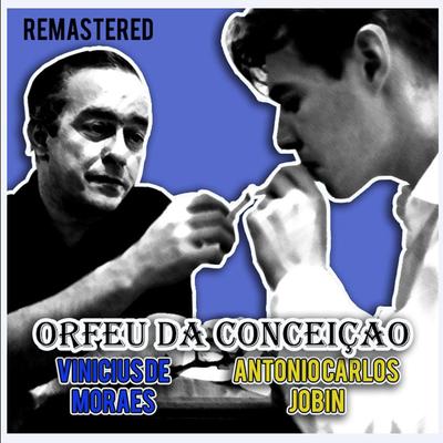 Mulher, Sempre Mulher (Remastered) By Vinicius De Moraes, Antônio Carlos Jobim, Roberto Paiva's cover