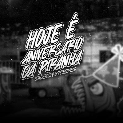 Hoje e o Aniversario da Piranha's cover