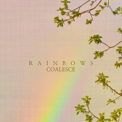 Rainbows Coalesce (Single Version) By Drew A. Will's cover