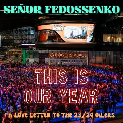 This Is Our Year (A Love Letter to the 23/24 Oilers)'s cover