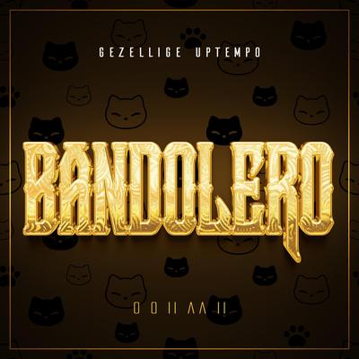 Bandolero By Gezellige Uptempo's cover