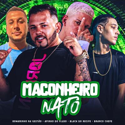 Maconheiro Nato (feat. Romarinho na Gestão) (feat. Romarinho na Gestão) By Afinho do Fluxo, Black do Recife, Branco Chefe, Romarinho na Gestão's cover