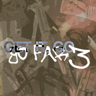 Get It, Go / Go Far 3's cover
