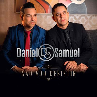 Não Vou Desistir By Daniel & Samuel's cover