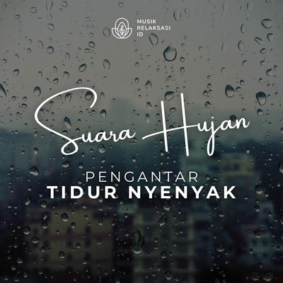 Suara Hujan Pengantar Tidur Lelap's cover