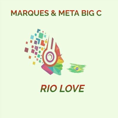 RIO LOVE (feat. Igor Araujo) By Roberto Marques, Meta Big C, Igor Araújo's cover