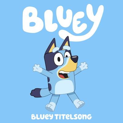 Bluey Titelsong (German Version) By Bluey's cover