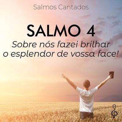 Salmo 4 - Sobre Nós Fazei Brilhar o Esplendor de Vossa Face!'s cover