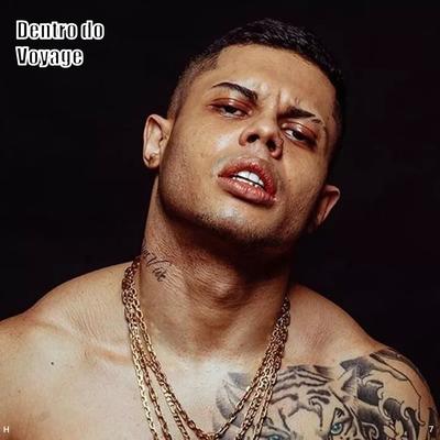 Dentro do Voyage By MC Lan, Dj k, HBL's cover