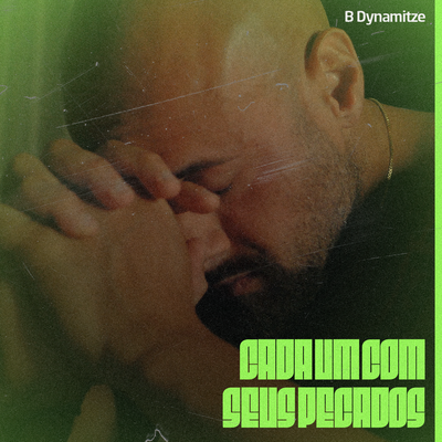 Cada Um Com Seus Pecados By B-Dynamitze's cover