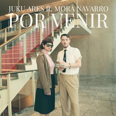 Por Venir By Juku Ares, Mora Navarro's cover