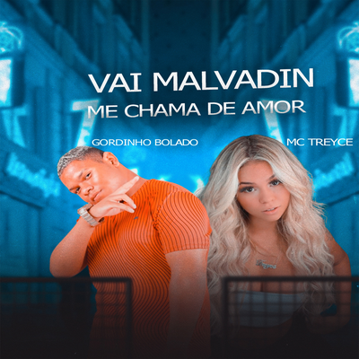 Vai Malvadin Me Chama De Amor By Gordinho Bolado's cover