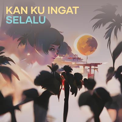 Kan Ku Ingat Selalu's cover