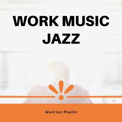 Work Jazz Playlist's cover