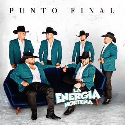 Punto Final By La Energia Nortena's cover