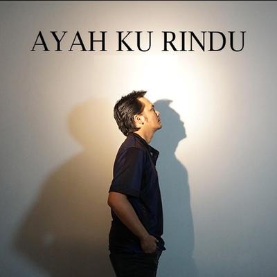 Ayah Ku Rindu's cover