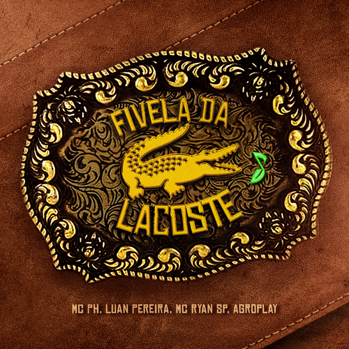 FIVELA DA LACOSTE - Luan Pereira,  Mc Ryan Sp, Mc PH's cover