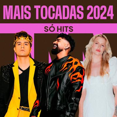 Mais Tocadas 2024 - Só Hits's cover