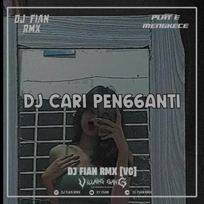 DJ CARI PENGGANTI MENGKANEH's cover
