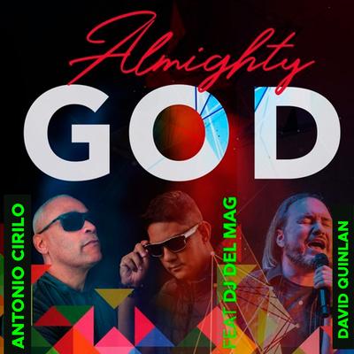 Almighty God (Remix) By Antonio Cirilo, David Quinlan's cover