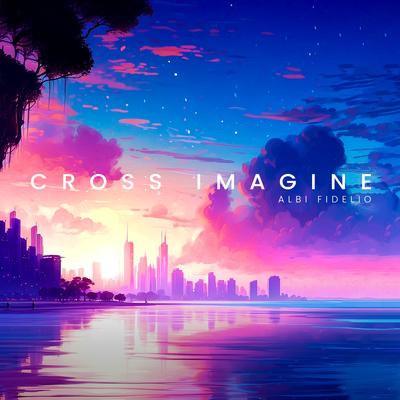 Cross Imagine By Albi Fidelio's cover