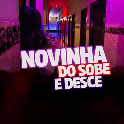 Novinha do Sobe e Desce By DJ AQUILA PASSOS, DROP7's cover