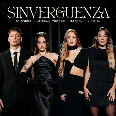 SINVERGÜENZA - con Angela Torres By Emanero, KARINA, j mena, Angela Torres's cover