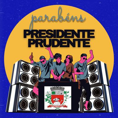 Hino De Presidente Prudente (Versão Funk de Aniversário)'s cover