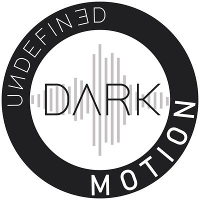 Dark By Undefined Motion's cover
