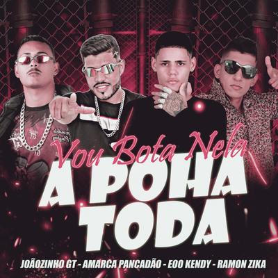 Vou Bota Nela a Poha Toda (feat. Ramon Zika) (feat. Ramon Zika)'s cover