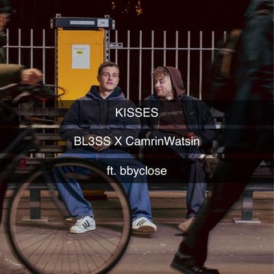 Kisses (feat. bbyclose) By BL3SS, CamrinWatsin, bbyclose's cover