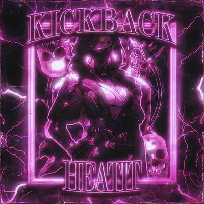 KICKBACK By HEATIT's cover