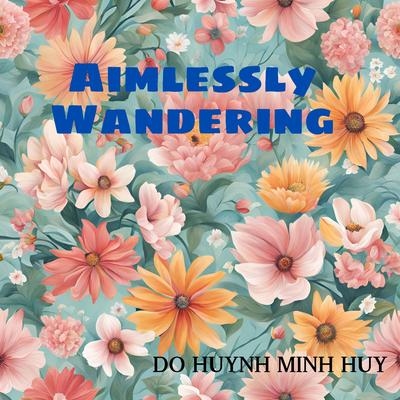 Aimlessly Wandering's cover