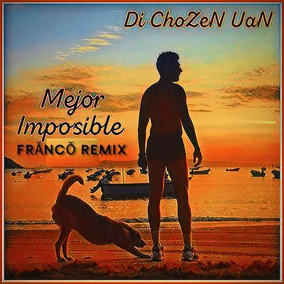 Mejor Imposible (Frǎncǒ Remix)'s cover