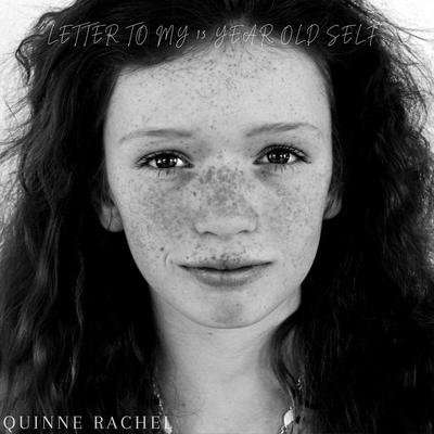 Letter to My 13 Year Old Self By Quinne Rachel's cover