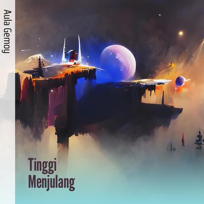 Tinggi Menjulang's cover